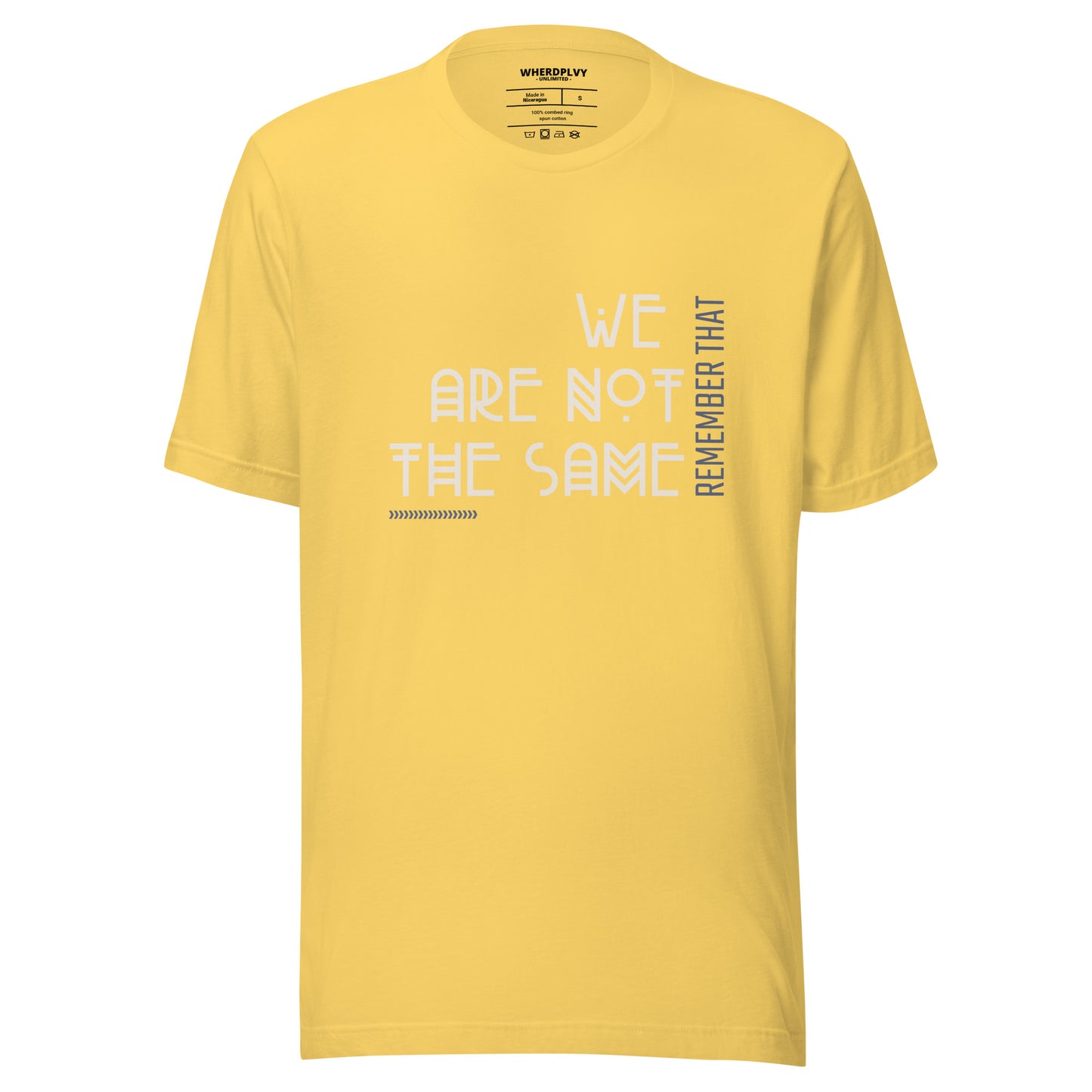 WE ARE NOT THE SAME Unisex t-shirt