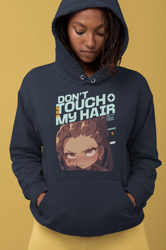 DON'T TOUCH MY HAIR Unisex Hoodie