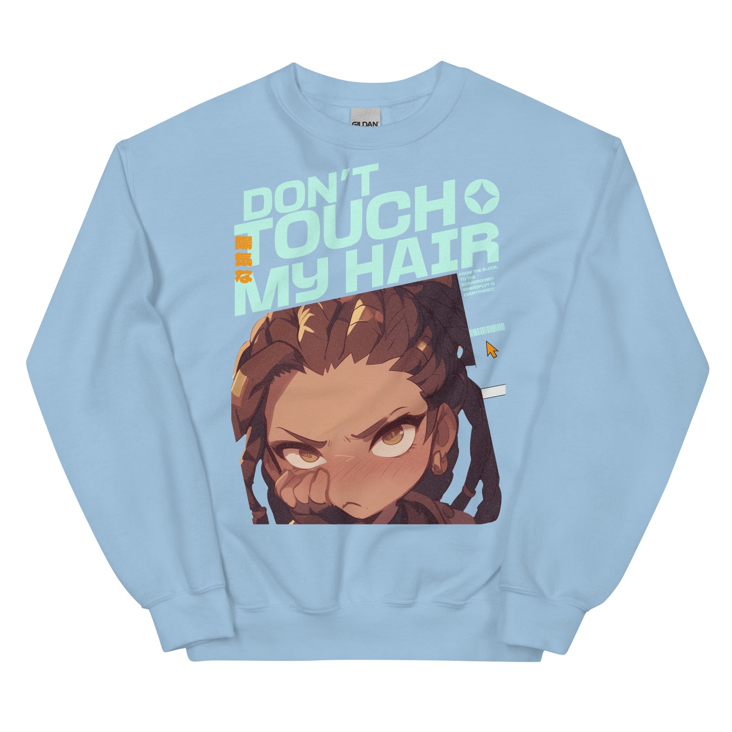 DON'T TOUCH MY HAIR Unisex Sweatshirt