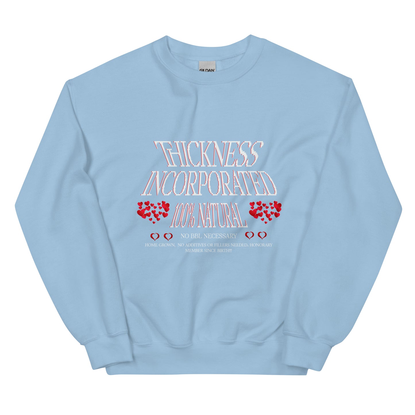 THICKNESS INCORPORATED Unisex Sweatshirt