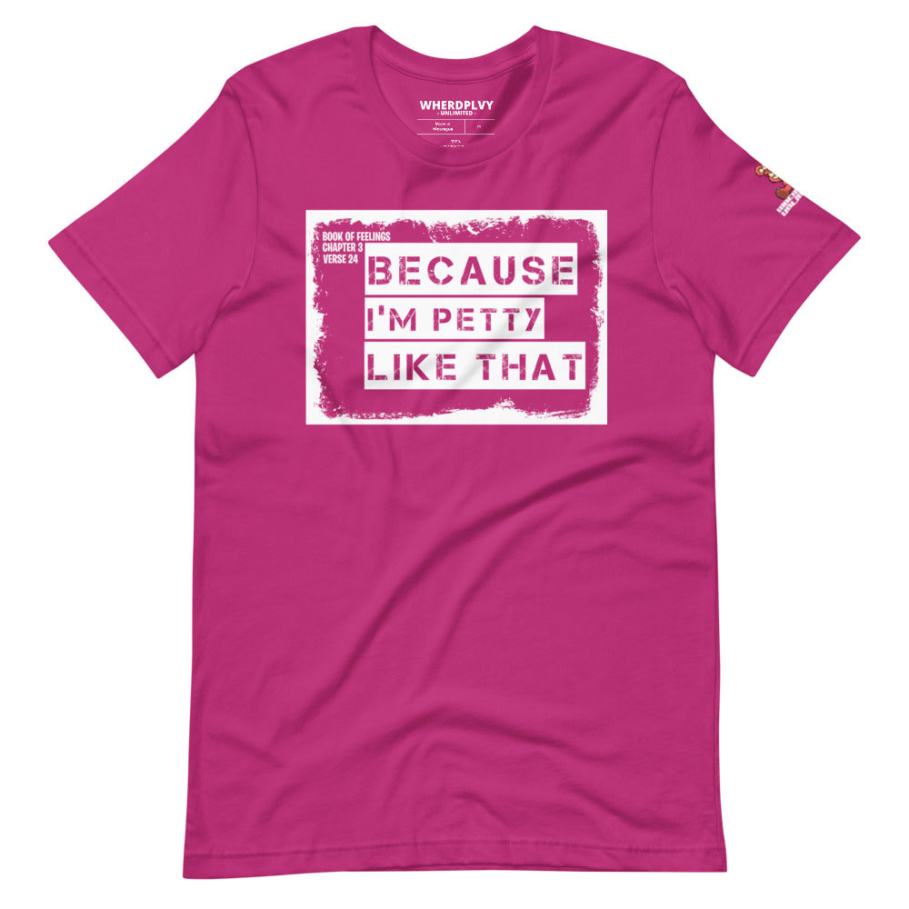 I'm Petty Short-Sleeve Unisex T-Shirt