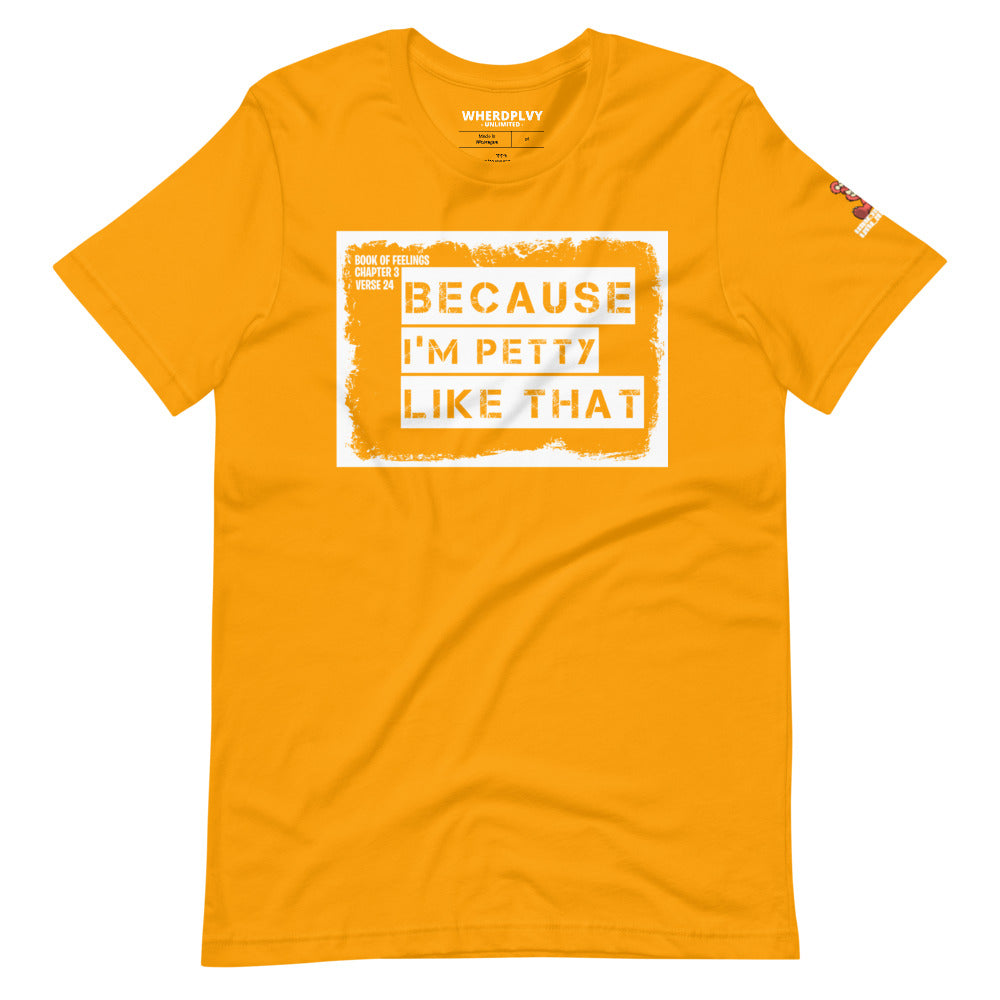 I'm Petty Short-Sleeve Unisex T-Shirt