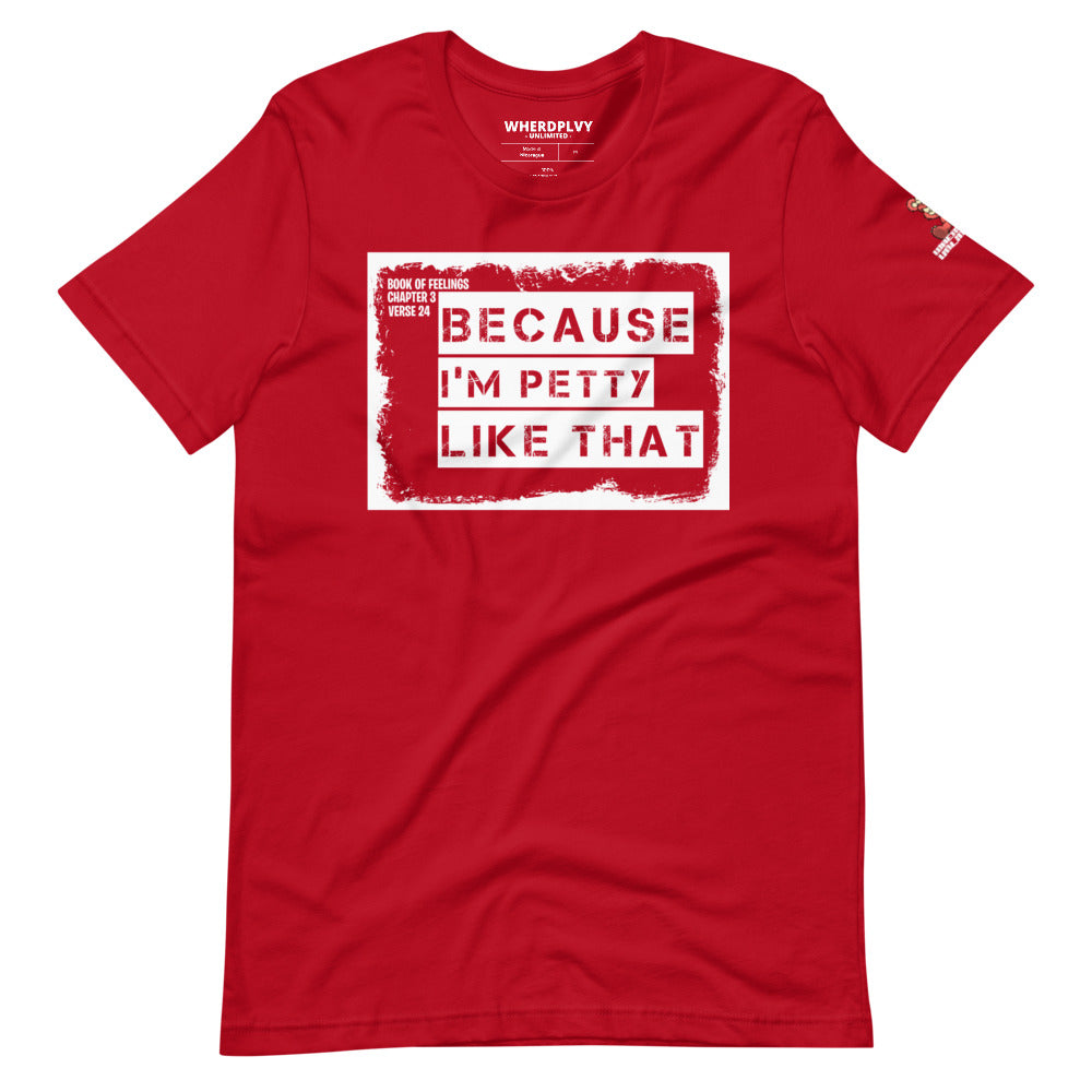 I'm Petty Short-Sleeve Unisex T-Shirt