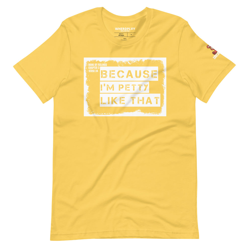 I'm Petty Short-Sleeve Unisex T-Shirt