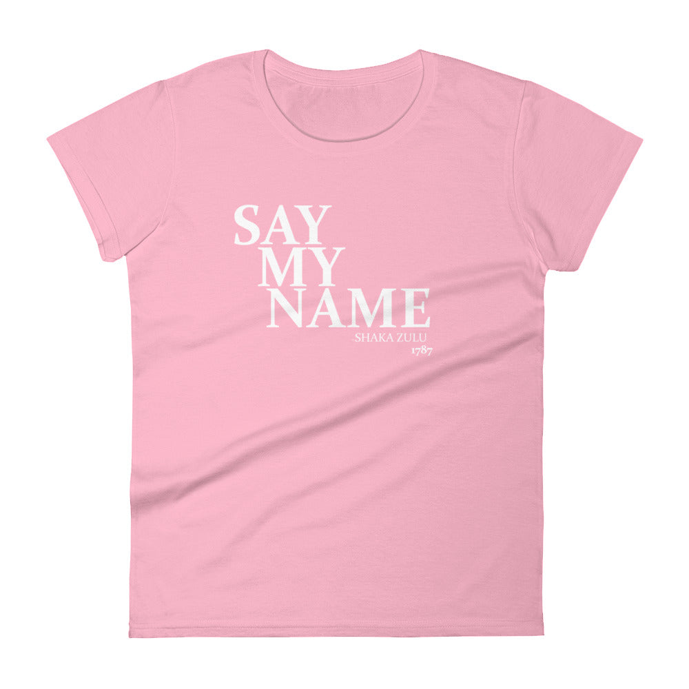 Say My Name Women's Short Sleeve T-Shirt