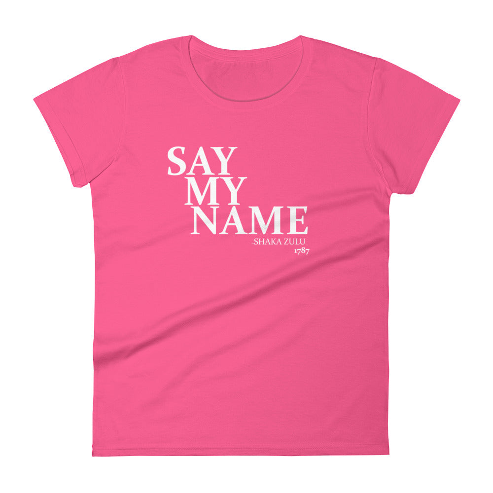 Say My Name Women's Short Sleeve T-Shirt