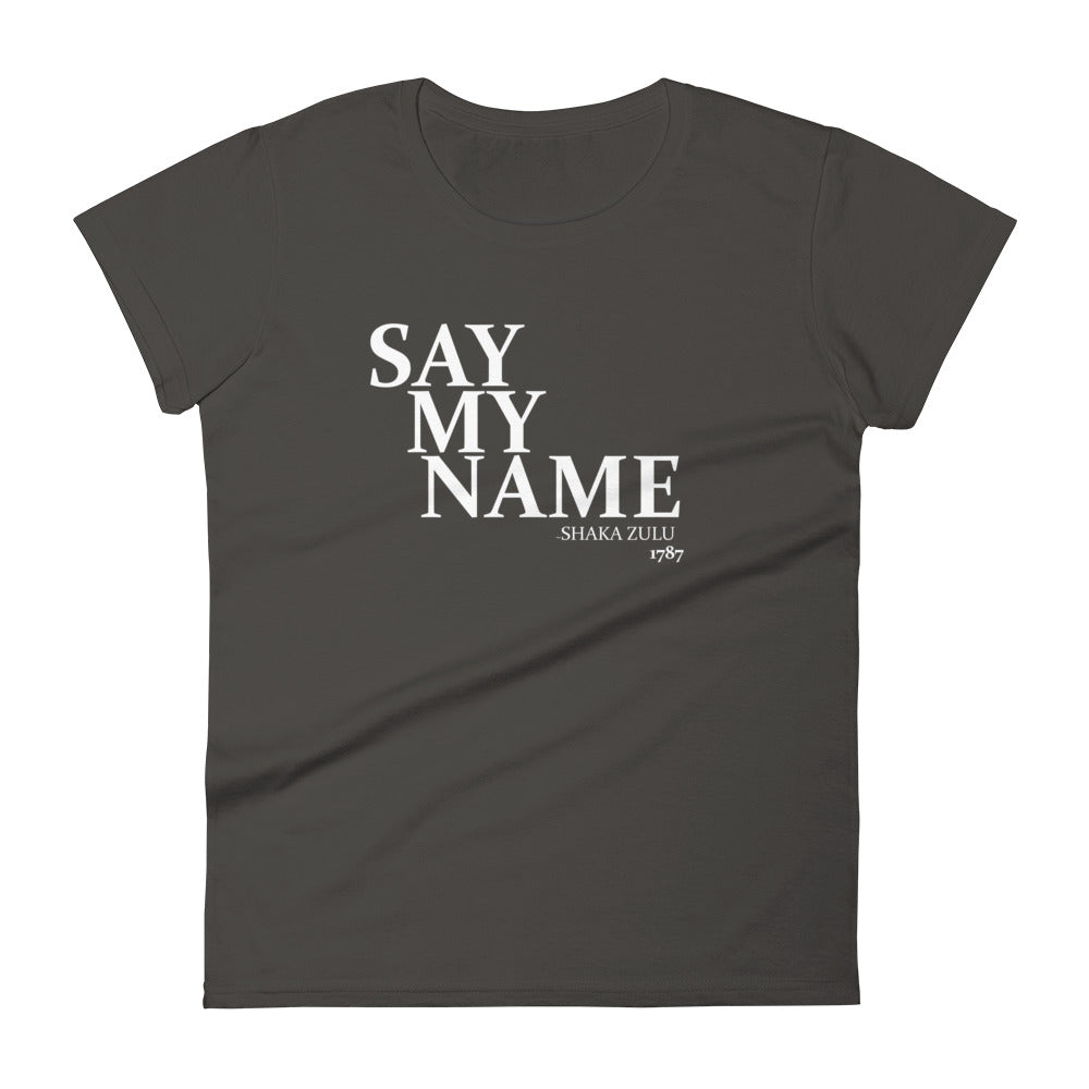 Say My Name Women's Short Sleeve T-Shirt